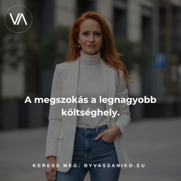 A megszokás a legnagyobb költséghely